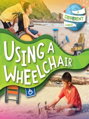 cover image of Using a Wheelchair